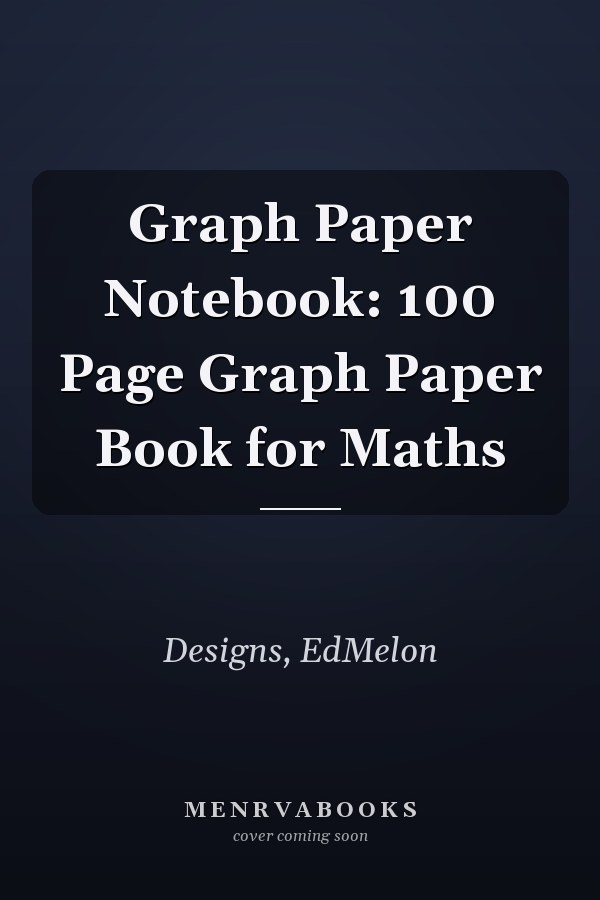 Graph Paper Notebook: 100 Page Graph Paper Book for Maths