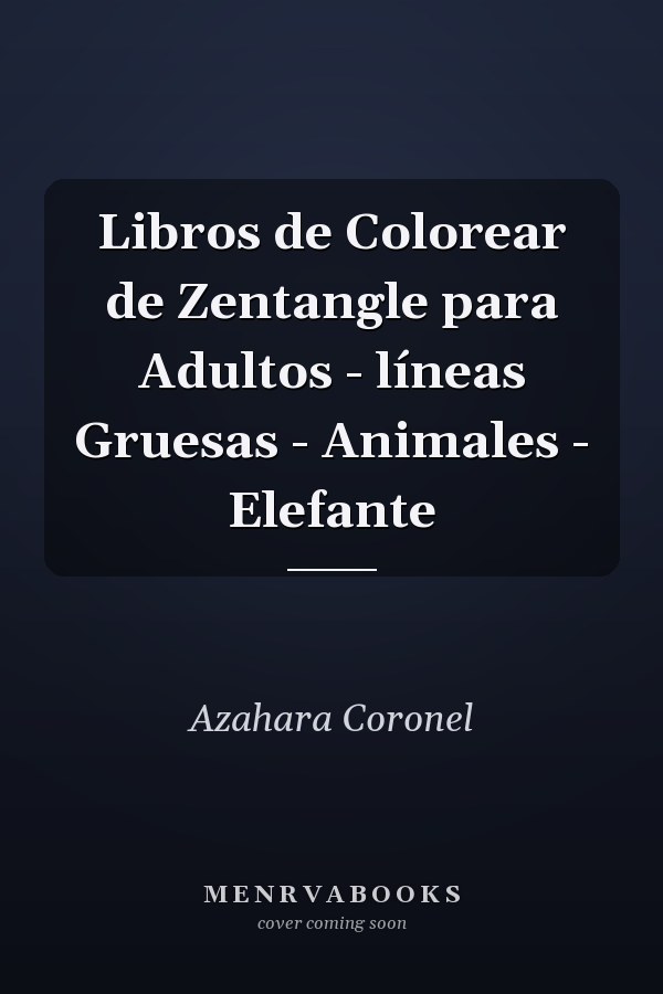 Libros de Colorear de Zentangle para Adultos - líneas Gruesas - Animales - Elefante