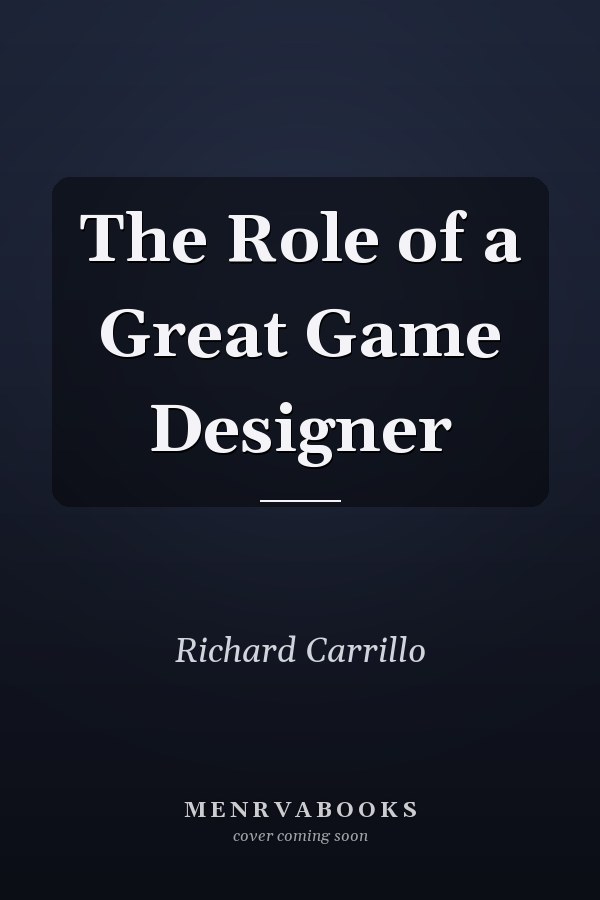 The Role of a Great Game Designer