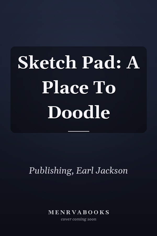 Sketch Pad: A Place To Doodle