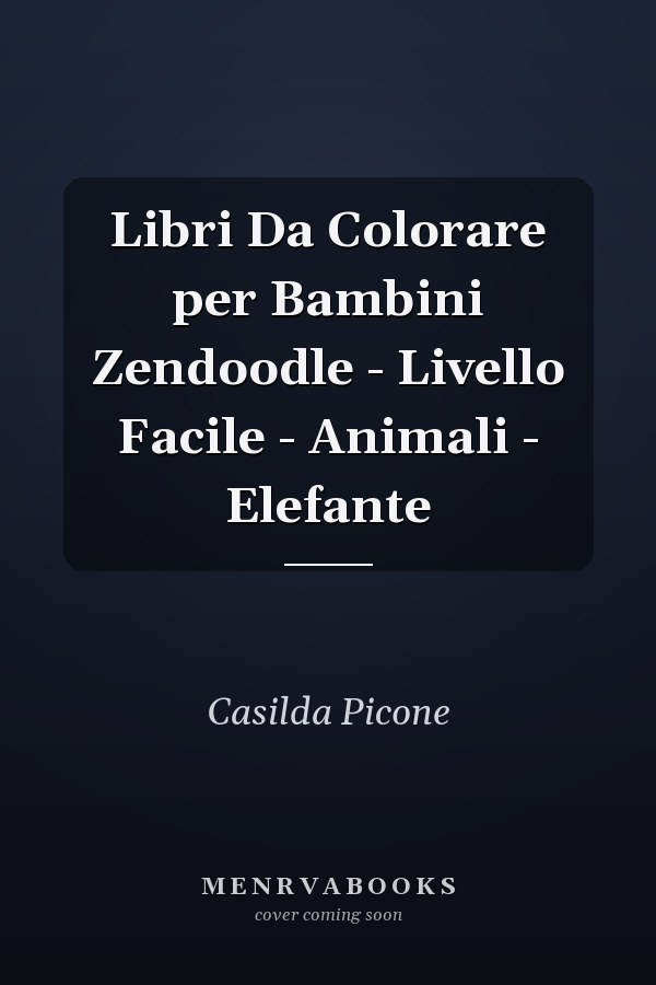 Libri Da Colorare per Bambini Zendoodle - Livello Facile - Animali - Elefante