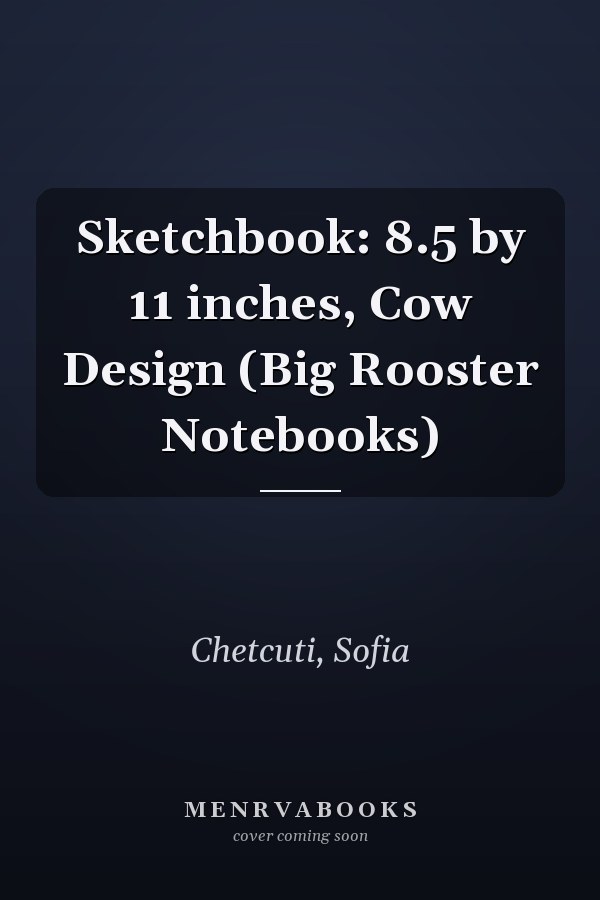 Sketchbook: 8.5 by 11 inches, Cow Design (Big Rooster Notebooks)