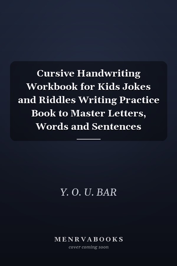 Cursive Handwriting Workbook for Kids Jokes and Riddles Writing Practice Book to Master Letters, Words and Sentences