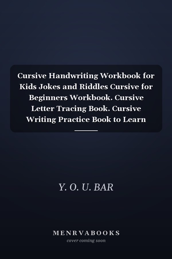 Cursive Handwriting Workbook for Kids Jokes and Riddles Cursive for Beginners Workbook. Cursive Letter Tracing Book. Cursive Writing Practice Book to Learn Writing in Cursive