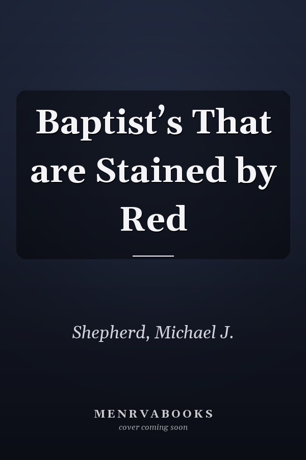 Baptist’s That are Stained by Red
