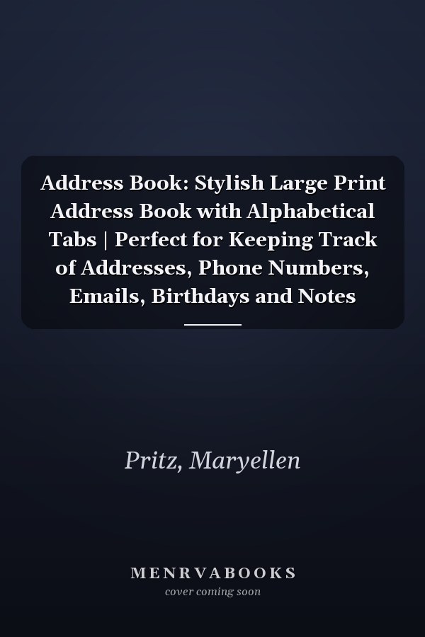 Address Book: Stylish Large Print Address Book with Alphabetical Tabs | Perfect for Keeping Track of Addresses, Phone Numbers, Emails, Birthdays and Notes