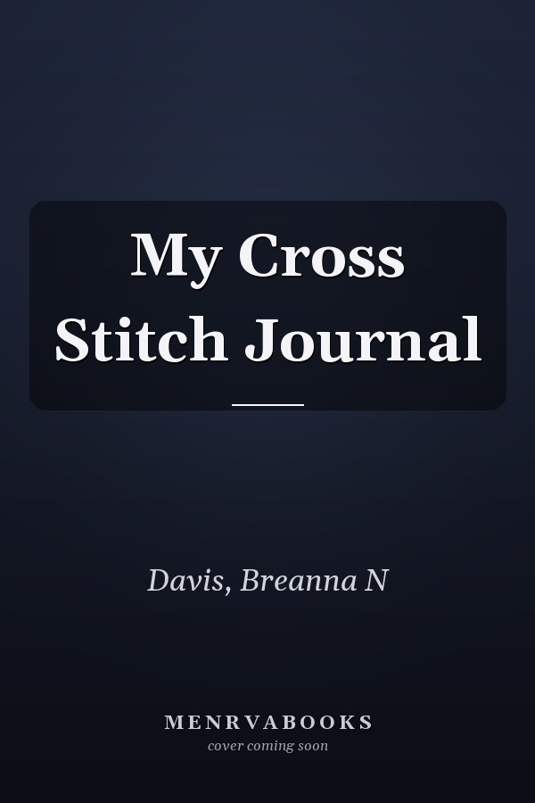 My Cross Stitch Journal