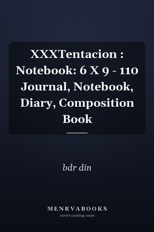 XXXTentacion : Notebook: 6 X 9 - 110 Journal, Notebook, Diary, Composition Book