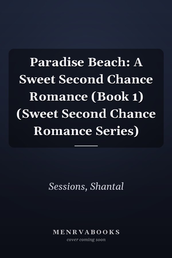 Paradise Beach: A Sweet Second Chance Romance (Book 1) (Sweet Second Chance Romance Series)