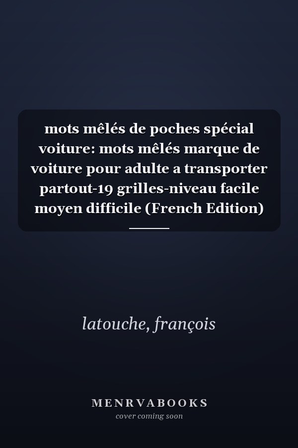 mots mêlés de poches spécial voiture: mots mêlés marque de voiture pour adulte a transporter partout-19 grilles-niveau facile moyen difficile (French Edition)