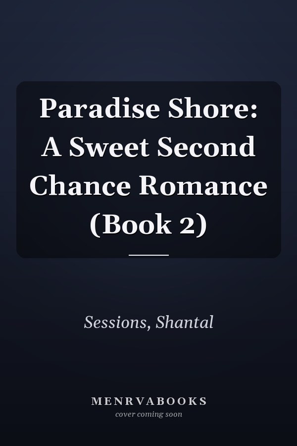 Paradise Shore: A Sweet Second Chance Romance (Book 2)