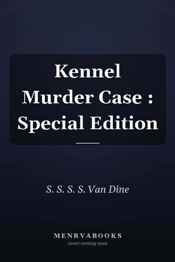 Kennel Murder Case : Special Edition