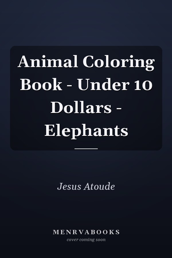 Animal Coloring Book - Under 10 Dollars - Elephants