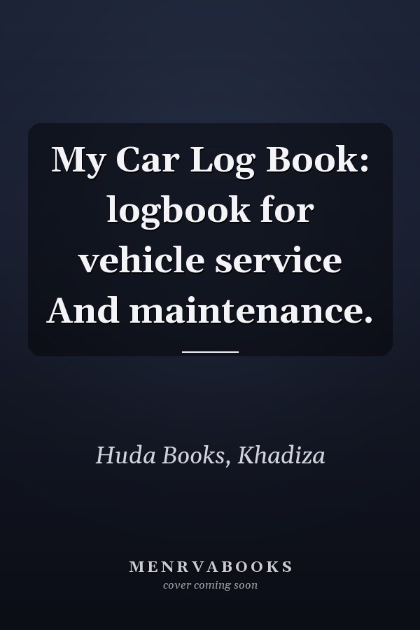 My Car Log Book: logbook for vehicle service And maintenance.