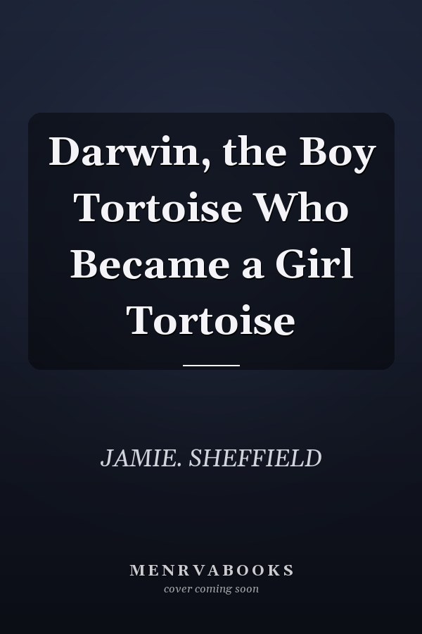 Darwin, the Boy Tortoise Who Became a Girl Tortoise