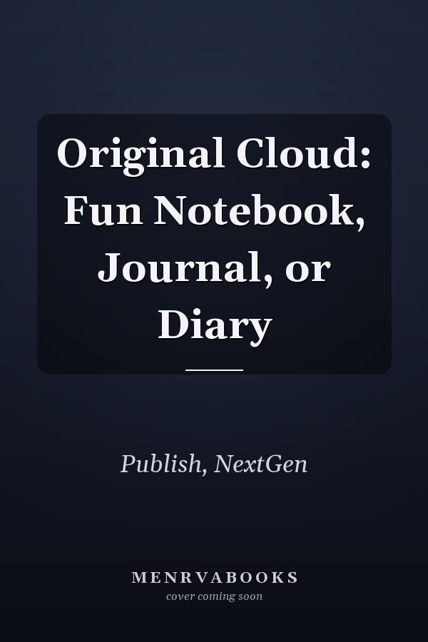 Original Cloud: Fun Notebook, Journal, or Diary