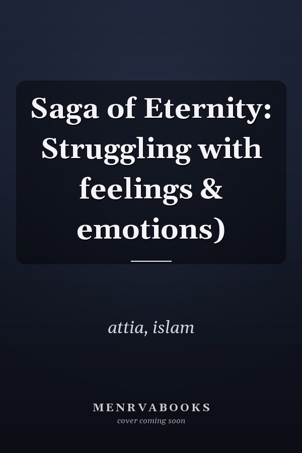 Saga of Eternity: Struggling with feelings & emotions)