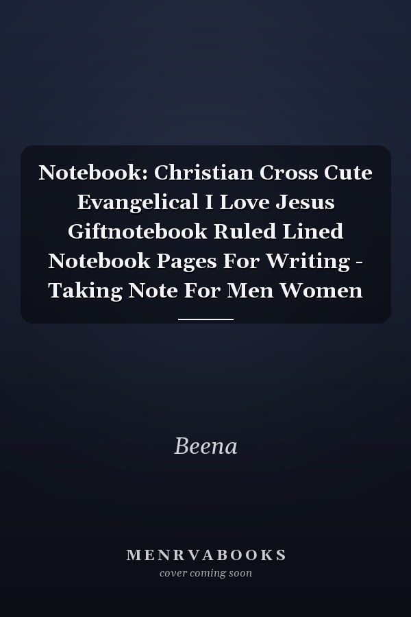Notebook: Christian Cross Cute Evangelical I Love Jesus Giftnotebook Ruled Lined Notebook Pages For Writing - Taking Note For Men Women