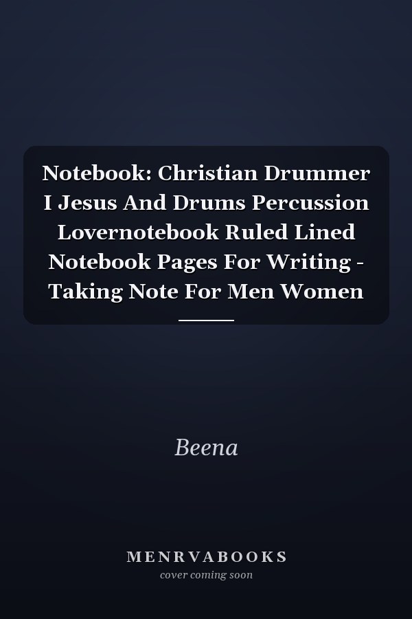Notebook: Christian Drummer I Jesus And Drums Percussion Lovernotebook Ruled Lined Notebook Pages For Writing - Taking Note For Men Women