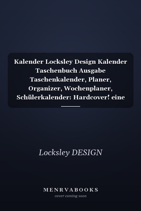 Kalender Locksley Design Kalender Taschenbuch Ausgabe Taschenkalender, Planer, Organizer, Wochenplaner, Schülerkalender: Hardcover! eine Doppelseite Entspricht eine Woche - Genügend Platz Für Notizen, Passwörter