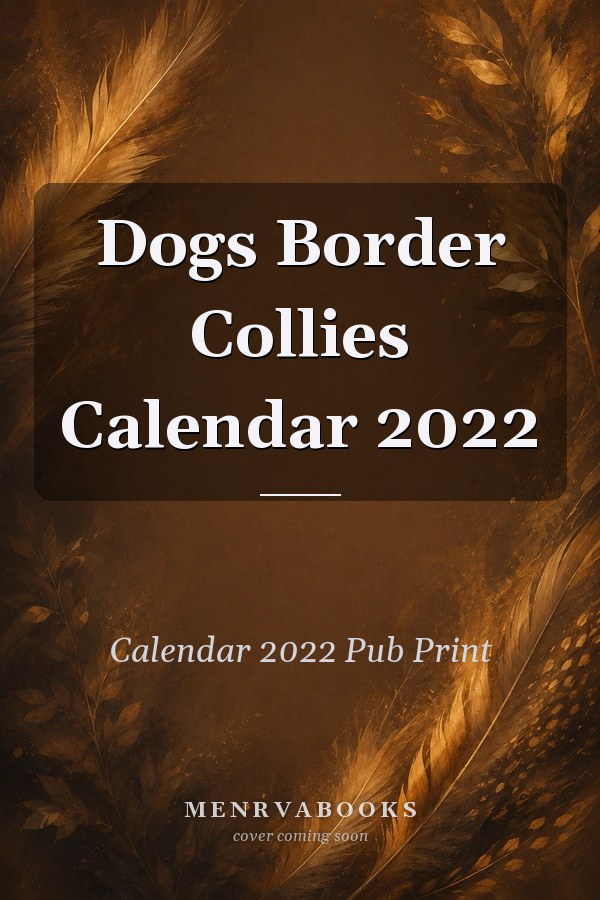 Dogs Border Collies Calendar 2022