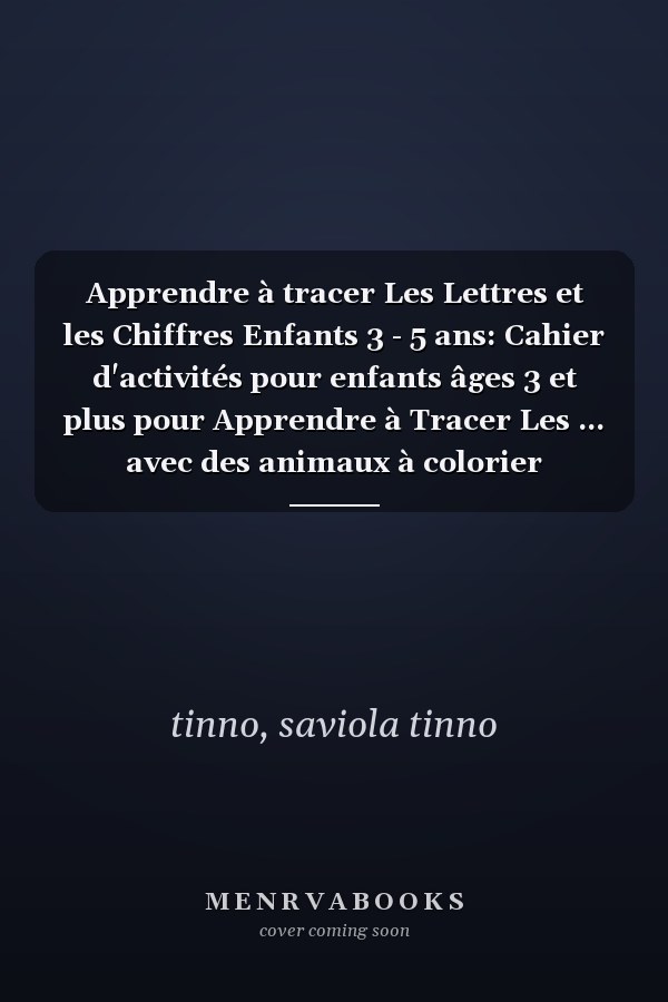 Apprendre à tracer Les Lettres et les Chiffres Enfants 3 - 5 ans: Cahier d'activités pour enfants âges 3 et plus pour Apprendre à Tracer Les ... avec des animaux à colorier (French Edition)