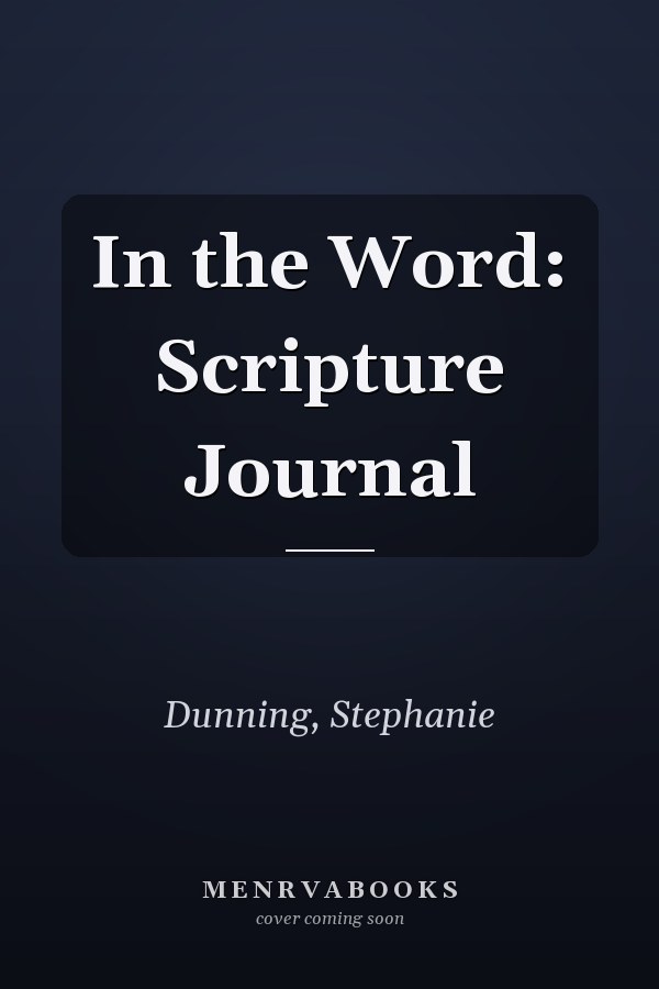In the Word: Scripture Journal