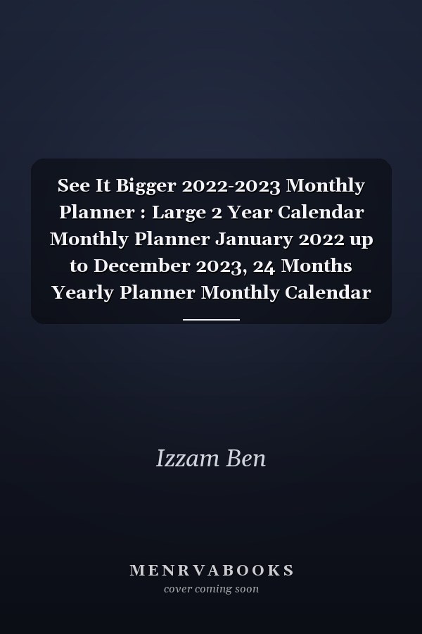 See It Bigger 2022-2023 Monthly Planner : Large 2 Year Calendar Monthly Planner January 2022 up to December 2023, 24 Months Yearly Planner Monthly Calendar Large Schedule Organize - Watercolor Floral Cover