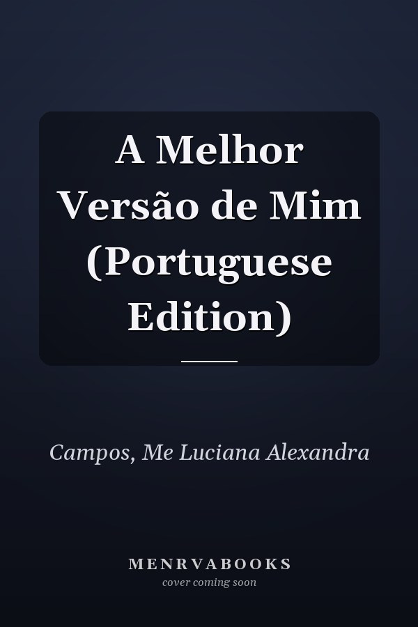 A Melhor Versão de Mim (Portuguese Edition)