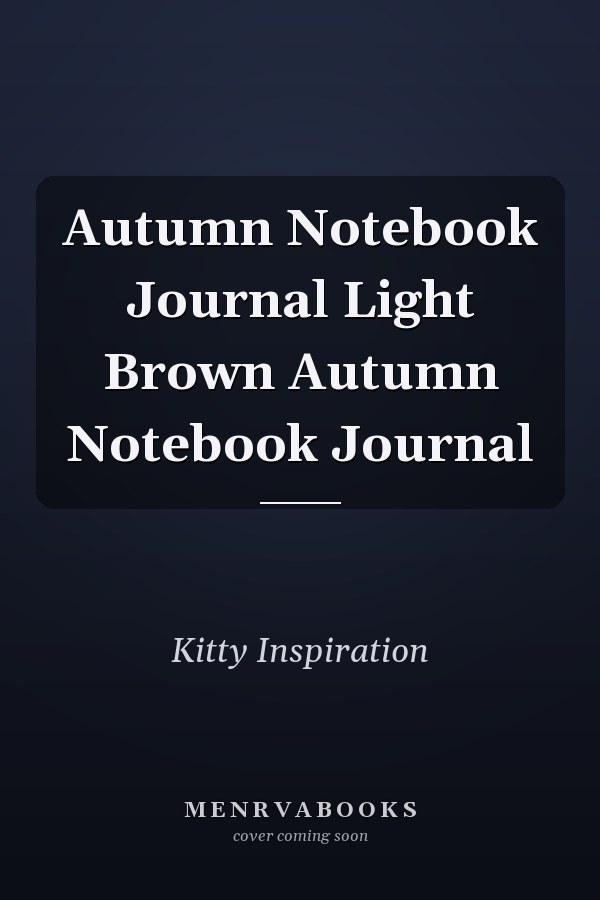 Autumn Notebook Journal Light Brown Autumn Notebook Journal