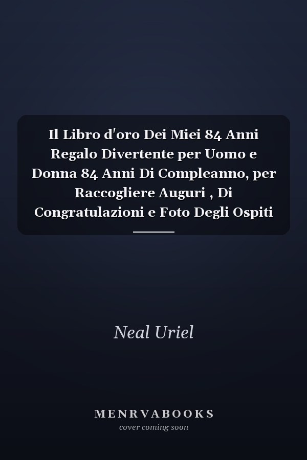 Il Libro d'oro Dei Miei 84 Anni Regalo Divertente per Uomo e Donna 84 Anni Di Compleanno, per Raccogliere Auguri , Di Congratulazioni e Foto Degli Ospiti
