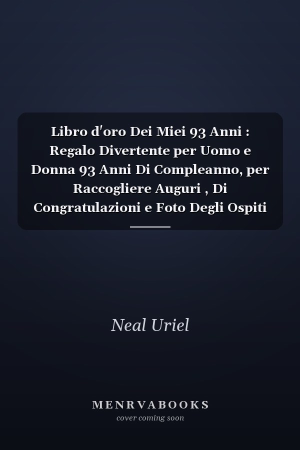 Libro d'oro Dei Miei 93 Anni : Regalo Divertente per Uomo e Donna 93 Anni Di Compleanno, per Raccogliere Auguri , Di Congratulazioni e Foto Degli Ospiti