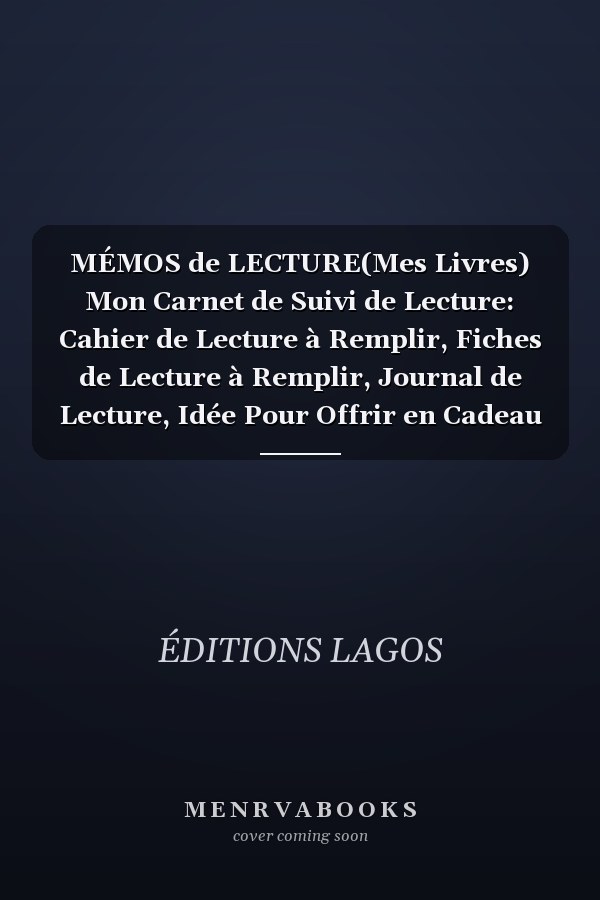 MÉMOS de LECTURE(Mes Livres) Mon Carnet de Suivi de Lecture: Cahier de Lecture à Remplir, Fiches de Lecture à Remplir, Journal de Lecture, Idée Pour Offrir en Cadeau