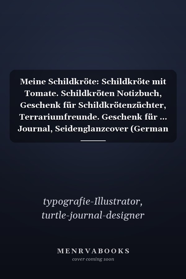 Meine Schildkröte: Schildkröte mit Tomate. Schildkröten Notizbuch, Geschenk für Schildkrötenzüchter, Terrariumfreunde. Geschenk für ... Journal, Seidenglanzcover (German Edition)