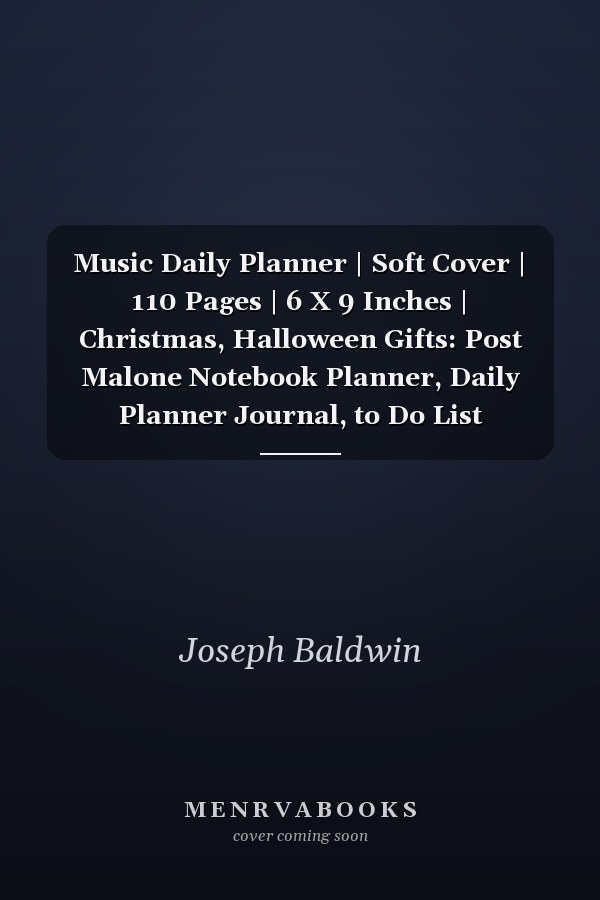 Music Daily Planner | Soft Cover | 110 Pages | 6 X 9 Inches | Christmas, Halloween Gifts: Post Malone Notebook Planner, Daily Planner Journal, to Do List Notebook, Daily Organizer