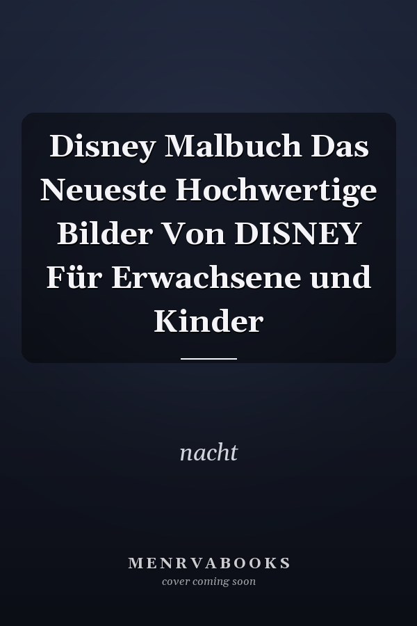 Disney Malbuch Das Neueste Hochwertige Bilder Von DISNEY Für Erwachsene und Kinder