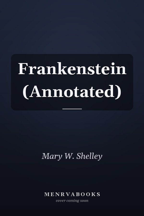 Frankenstein (Annotated)