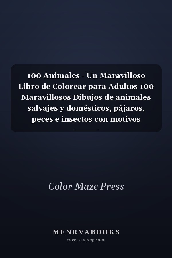 100 Animales - Un Maravilloso Libro de Colorear para Adultos 100 Maravillosos Dibujos de animales salvajes y domésticos, pájaros, peces e insectos con motivos florales y mandalas. Relajación y Antiestrés