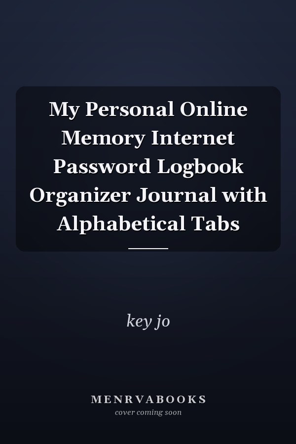 My Personal Online Memory Internet Password Logbook Organizer Journal with Alphabetical Tabs