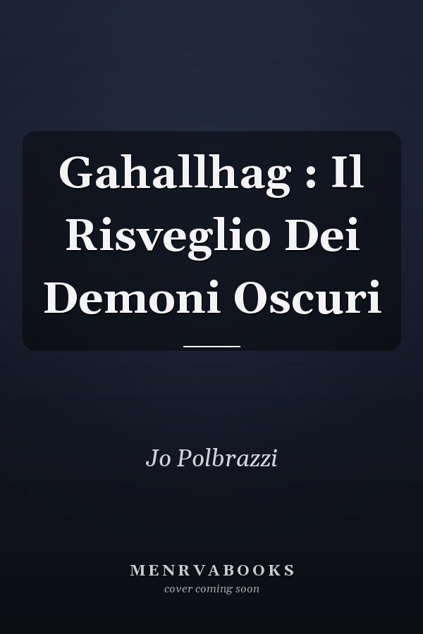 Gahallhag : Il Risveglio Dei Demoni Oscuri