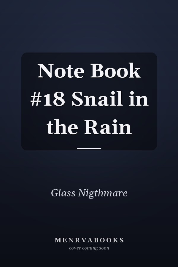 Note Book #18 Snail in the Rain