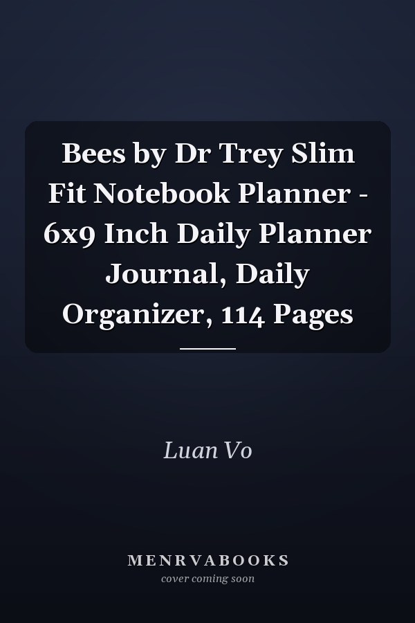 Bees by Dr Trey Slim Fit Notebook Planner - 6x9 Inch Daily Planner Journal, Daily Organizer, 114 Pages