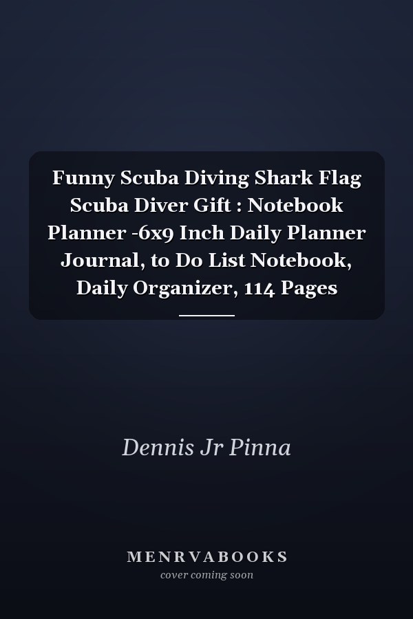 Funny Scuba Diving Shark Flag Scuba Diver Gift : Notebook Planner -6x9 Inch Daily Planner Journal, to Do List Notebook, Daily Organizer, 114 Pages