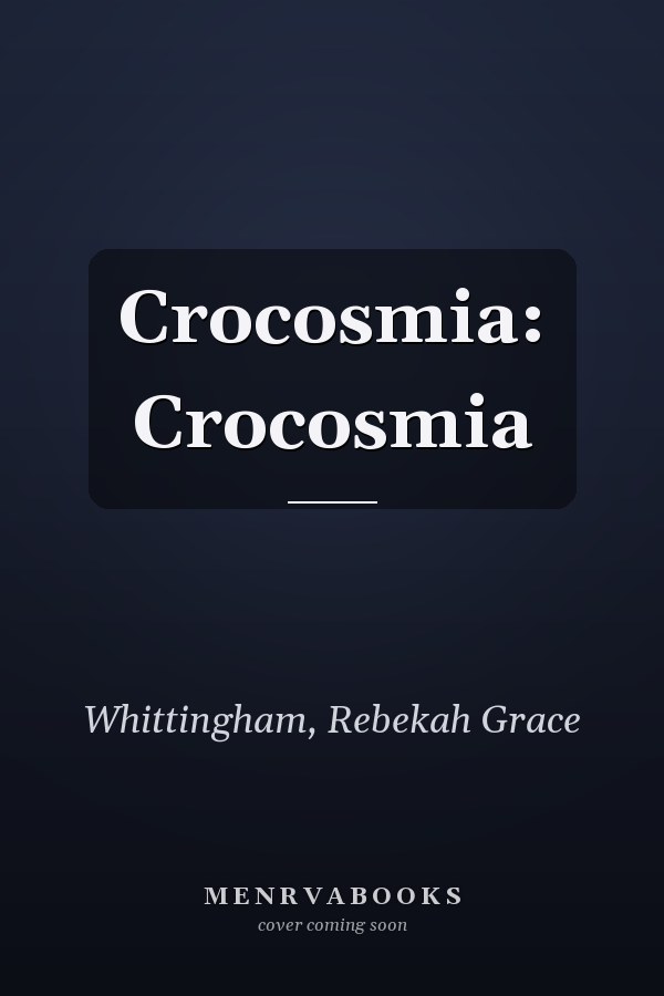 Crocosmia: Crocosmia