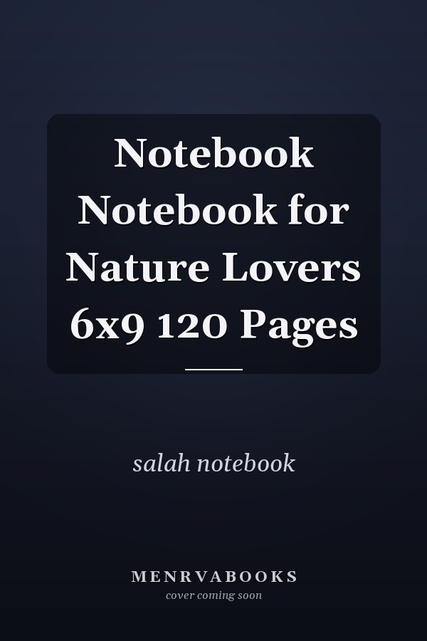 Notebook Notebook for Nature Lovers 6x9 120 Pages