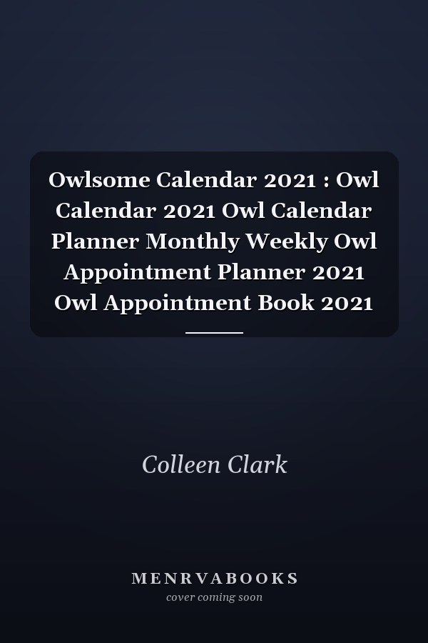 Owlsome Calendar 2021: Owl Calendar Planner