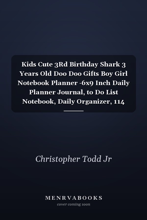 Kids Cute 3Rd Birthday Shark 3 Years Old Doo Doo Gifts Boy Girl Notebook Planner -6x9 Inch Daily Planner Journal, to Do List Notebook, Daily Organizer, 114 Pages