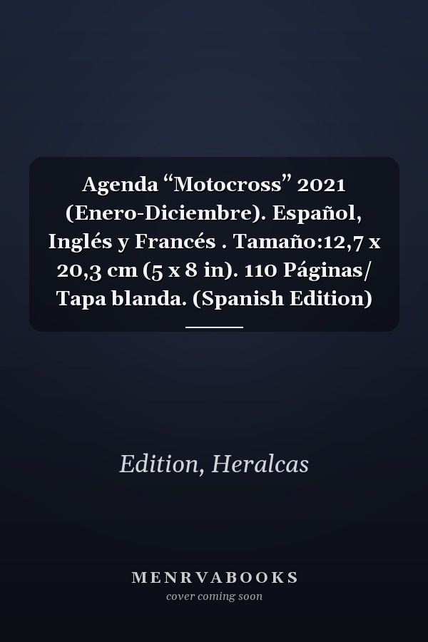 Agenda “Motocross” 2021 (Enero-Diciembre). Español, Inglés y Francés . Tamaño:12,7 x 20,3 cm (5 x 8 in). 110 Páginas/ Tapa blanda. (Spanish Edition)