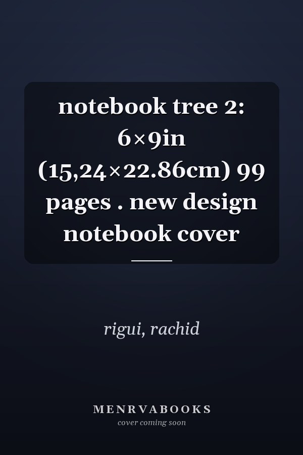 notebook tree 2: 6×9in (15,24×22.86cm) 99 pages . new design notebook cover