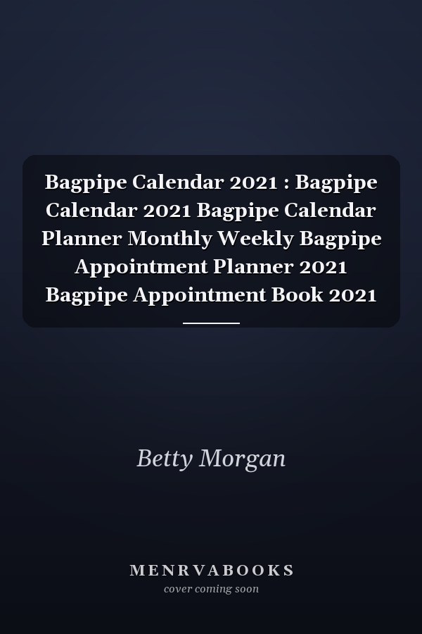 Bagpipe Calendar 2021